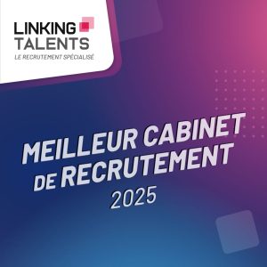 Linking Talents : Meilleur cabinet de recrutement 2025